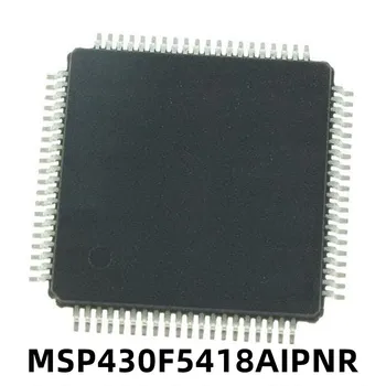 1ШТ Новый Оригинальный Микроконтроллер MSP430F5418AIPNR MSP430F5418AIPN Для трафаретной печати M430F5418A LQFP80
